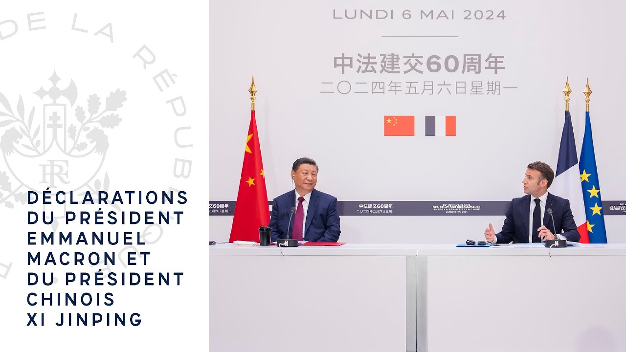 Déclarations du Président Emmanuel Macron et du Président chinois XI Jinping.