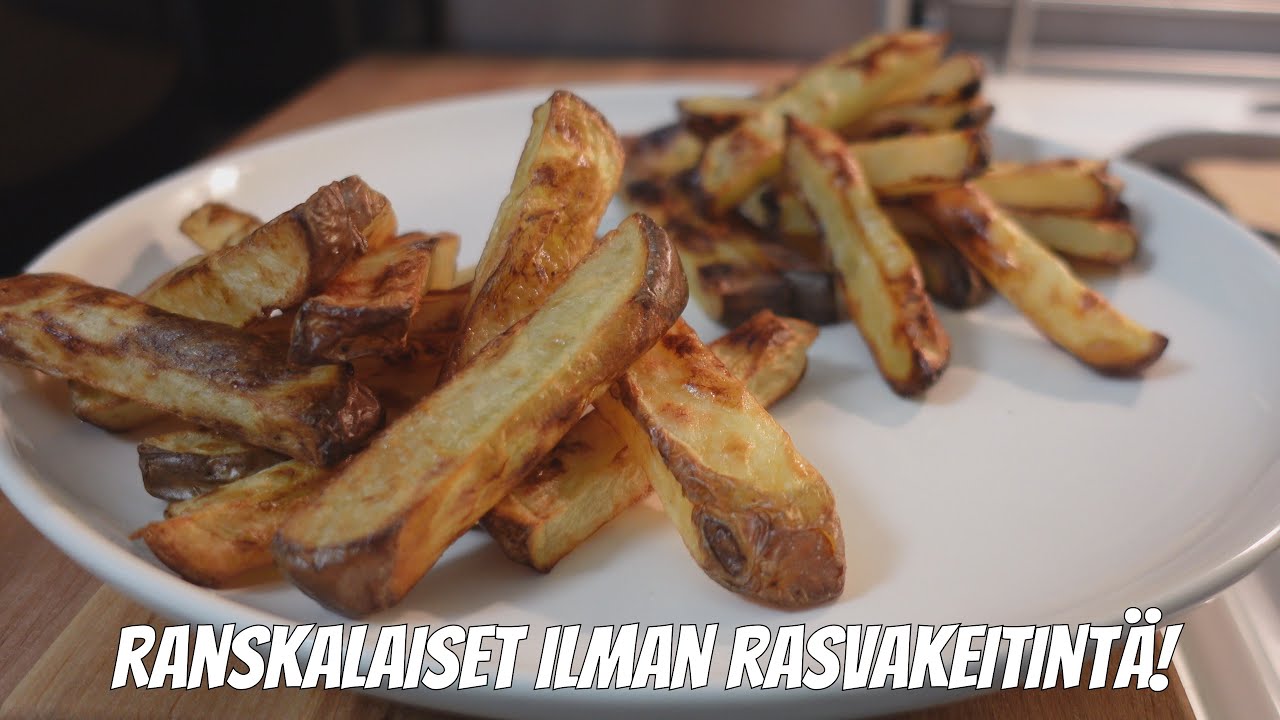 Kokkaillaan Ranskalaiset Ilman Rasvakeitintä!