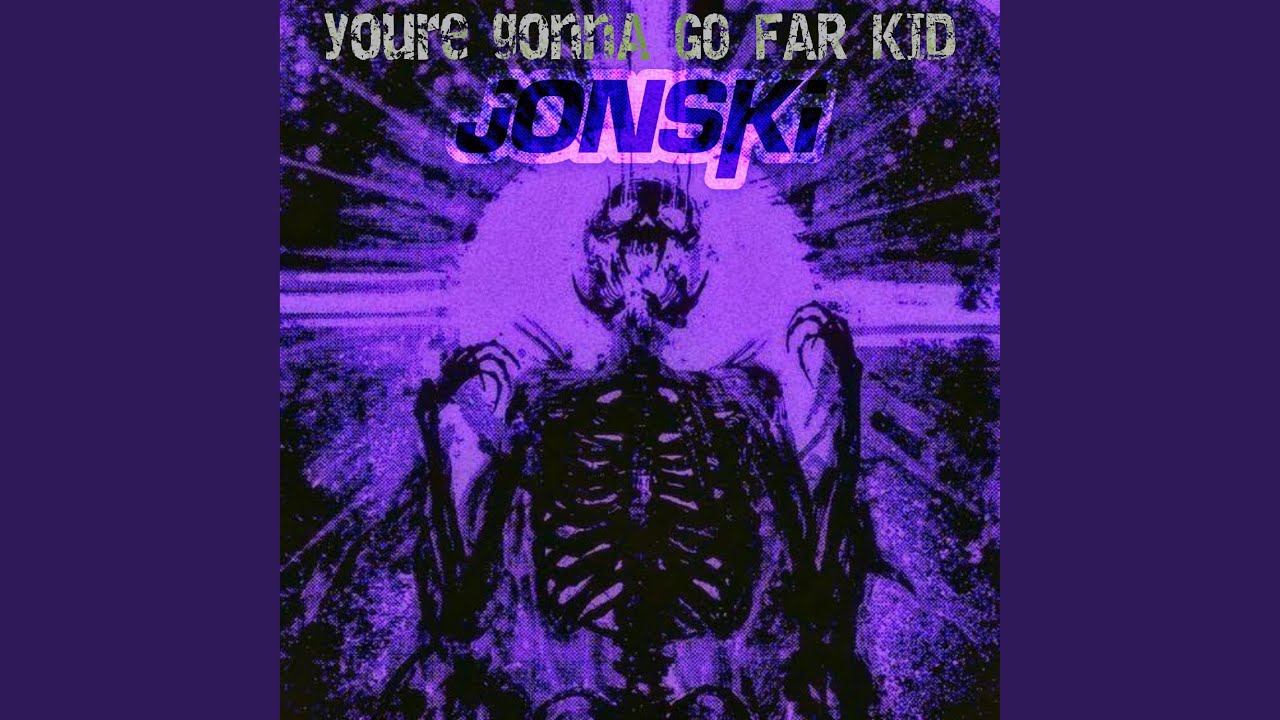 You're Gonna Go Far Kid
