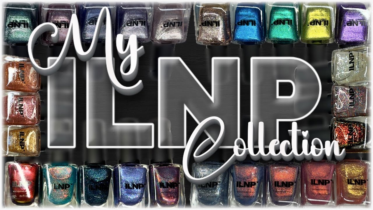 💅Обзор всей моей коллекции ILNP