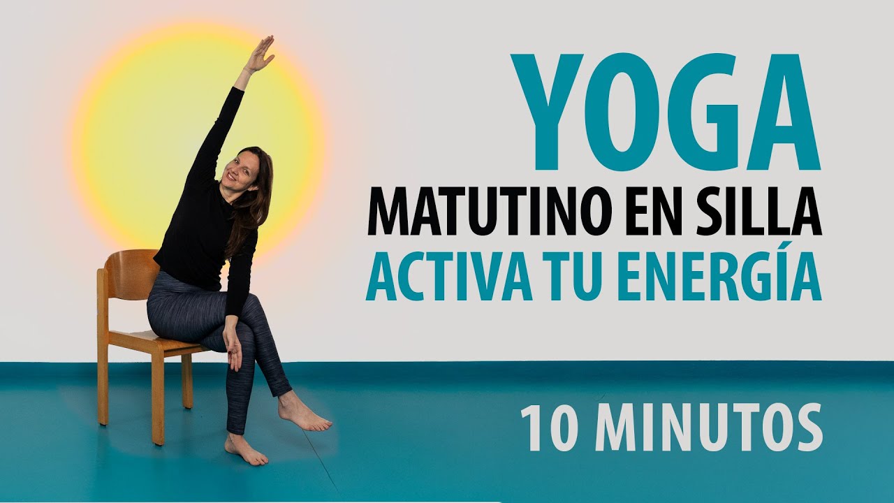 Yoga Matutino en Silla | Moviliza Tu Cuerpo y Activa Tu Energ&iacute;a