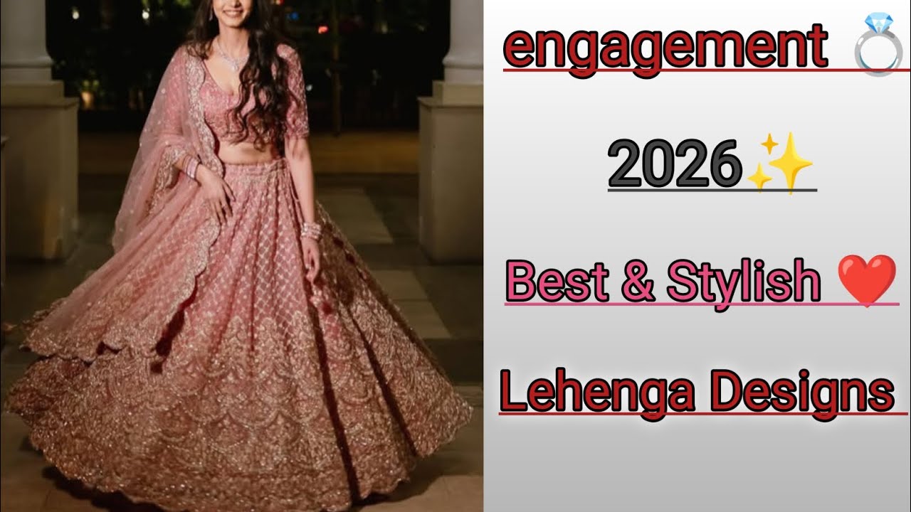 engagement lehenga designs 2026💍❤️/lehenga for engagement ceremony/stylish engagement lehengadesigns