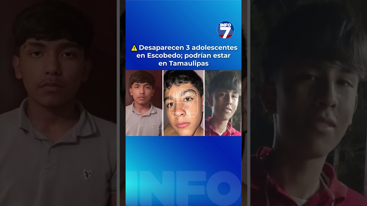 🚨Desaparecen 3 menores en Escobedo; podr&iacute;an estar en Tamaulipas | INFO7