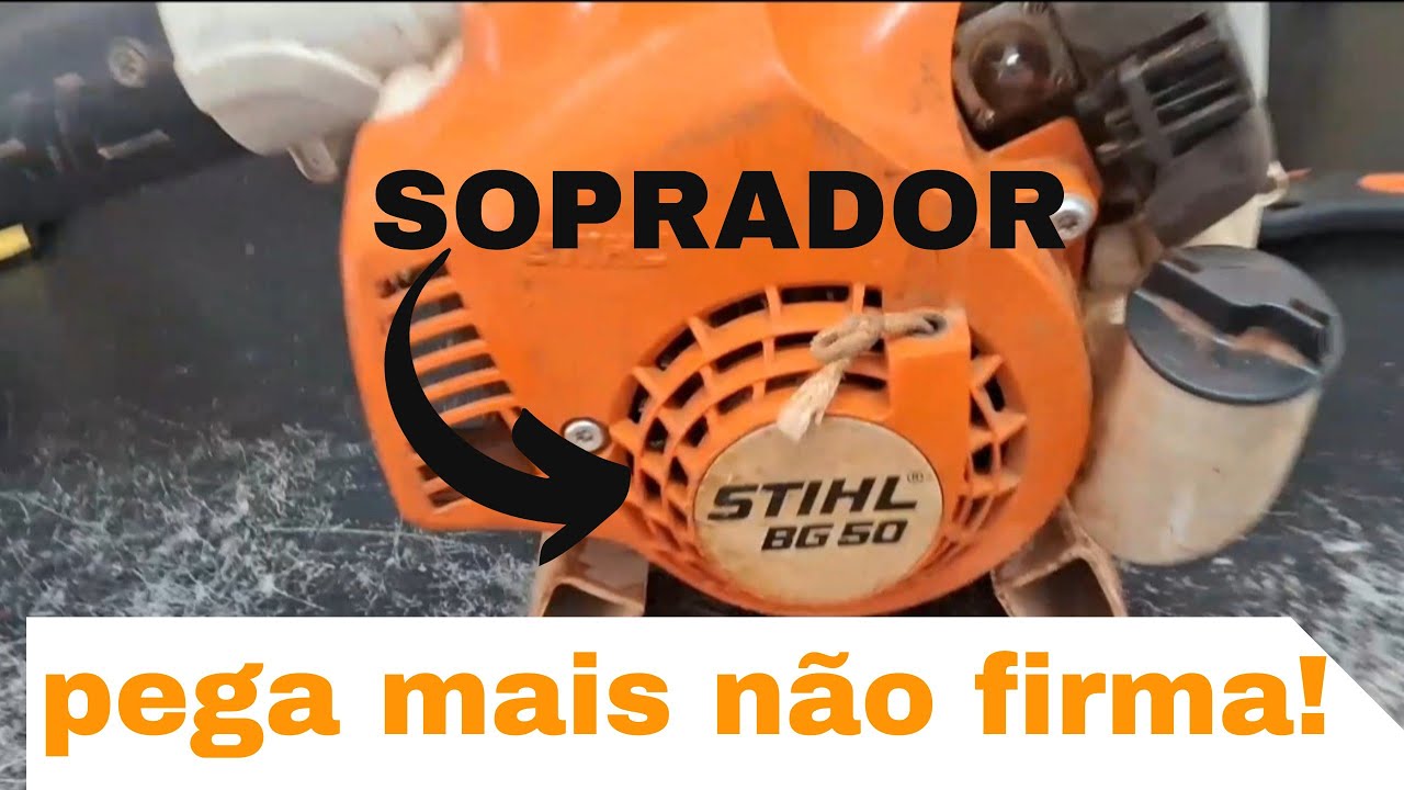 SOPRADOR STIHL BG 50 , PEGA MAIS NAO FIRMA . OQUE FAZER ??