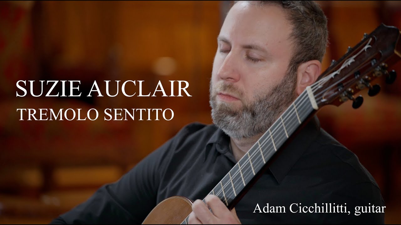 Tremolo Sentito (Suzie Auclair) performed by Adam Cicchillitti
