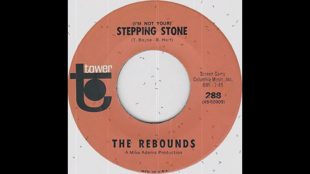 The Rebounds - (I'm Not Your) Stepping Stone (1966)