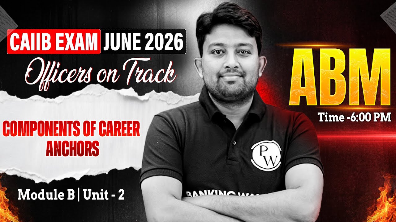 CAIIB June 2026 | CAIIB ABM Module B | Components of Career Anchors | by Arvind Sir