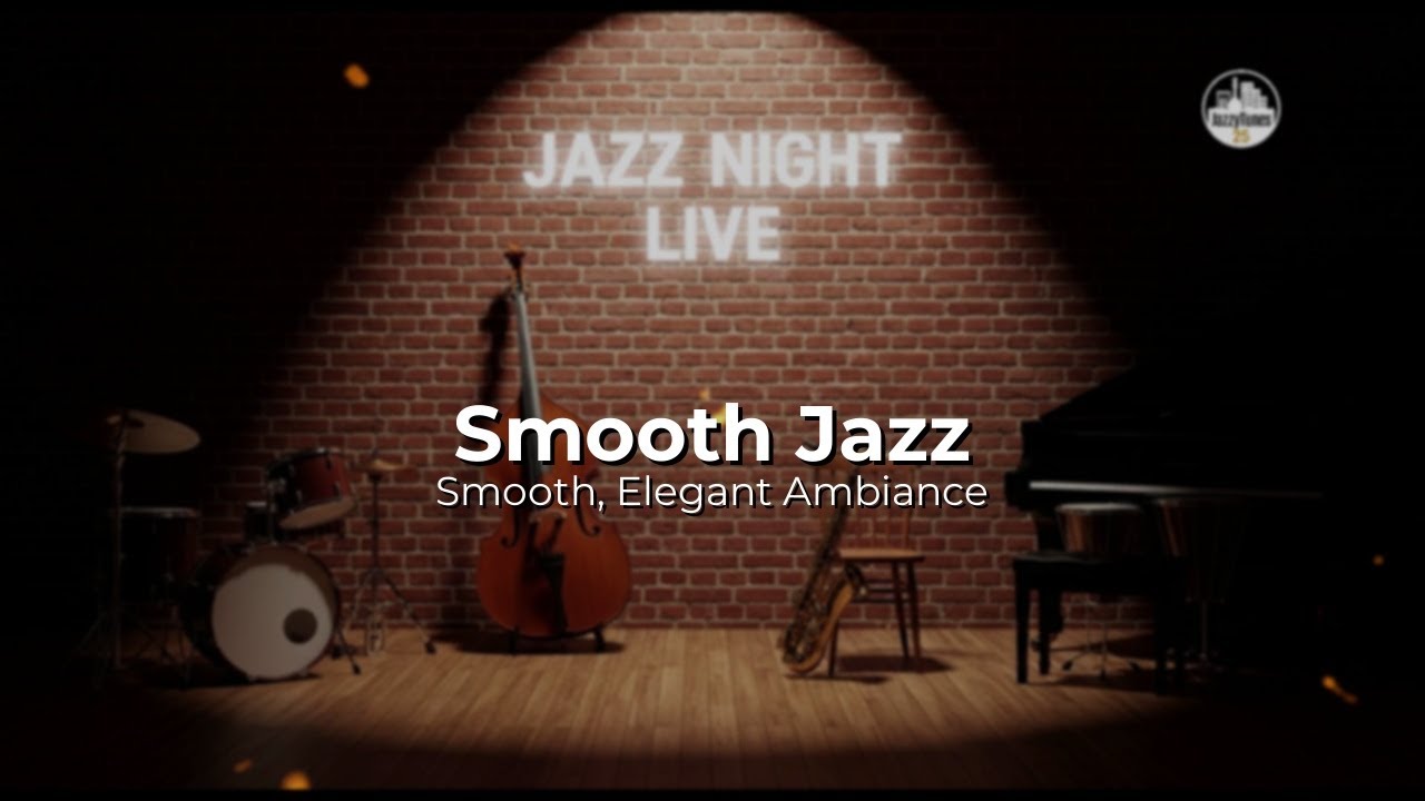 Smooth Night Jazz: Relaxing Instrumental Music for Elegant Evenings