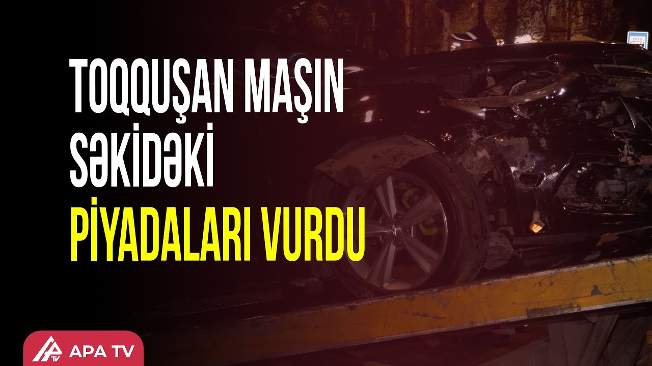 Gəncədə qəzaya uğrayan maşın 8 nəfəri vurdu – APA TV