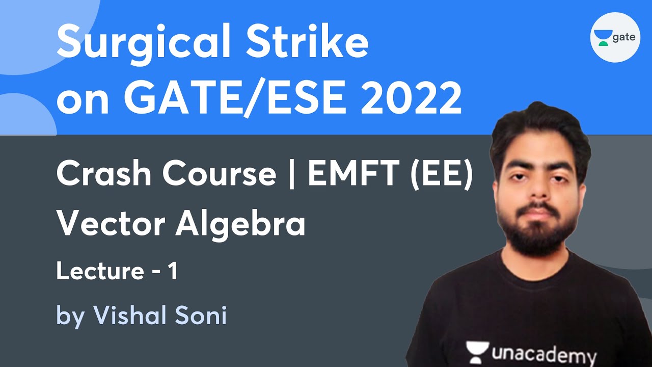 Vector Algebra | Lec 1 | EMFT (EE) | Crash Course | Surgical Strike on GATE/ESE 2022 |  Vishal Soni