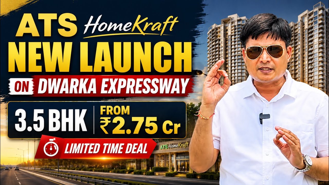 ATS HomeKraft New Launch on Dwarka Expressway | 3.5 BHK from ₹2.75 Cr | Full Project Tour