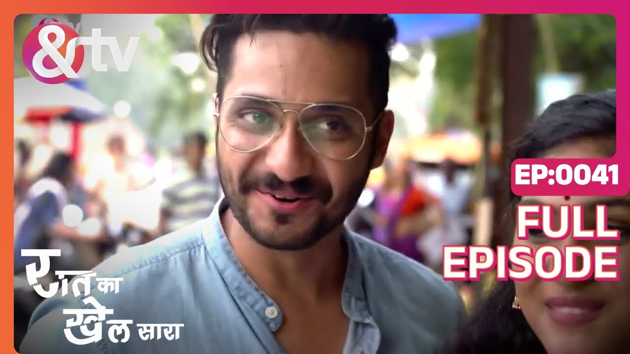 Raat Ka Khel Saara S3 | Ep - 41 | Full Episode | And TV