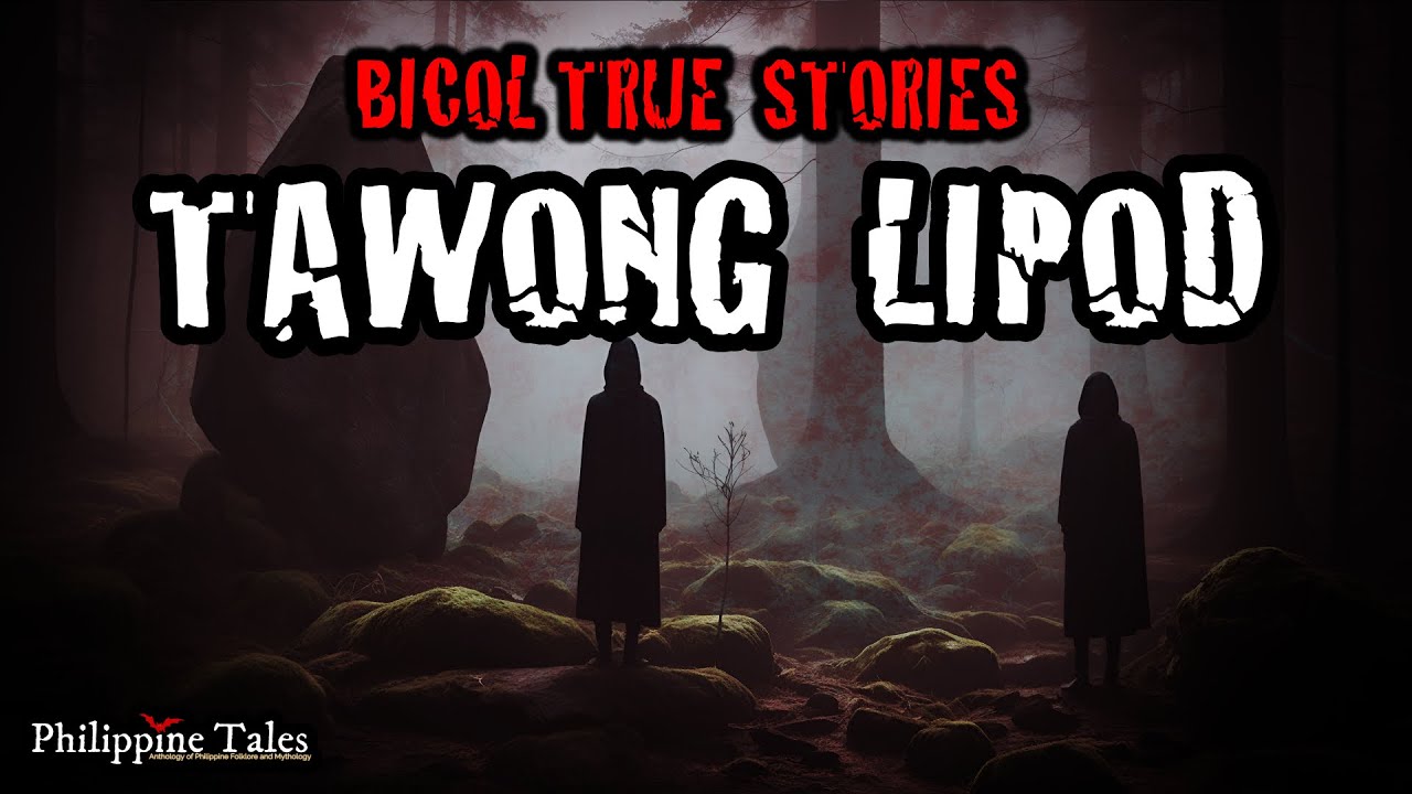 TAWONG LIPOD | Mga Kwentong Katatakutan sa Bicol | Engkanto True Stories