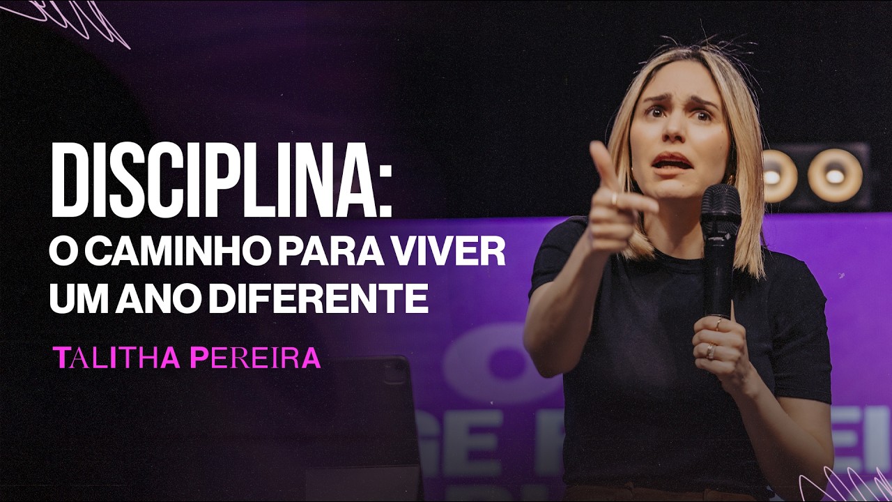 Disciplina: o caminho para viver um ano diferente | Talitha Pereira