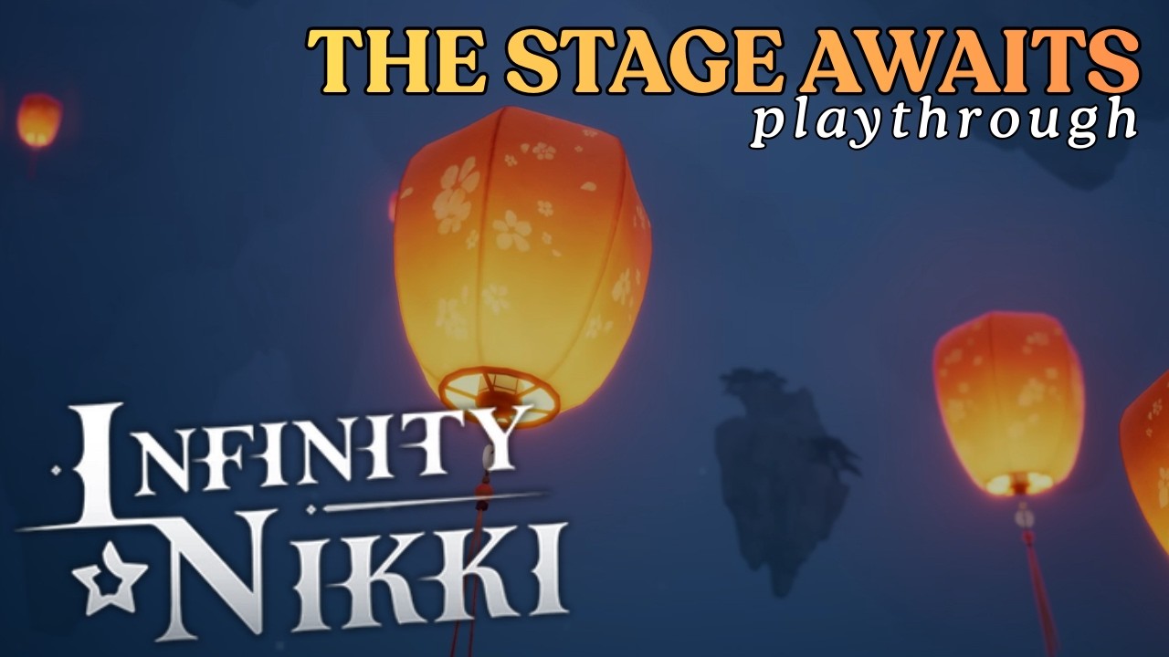 The Stage Awaits Playthrough | Infinity Nikki 2.2