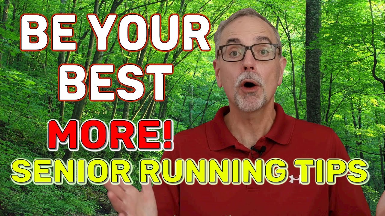 Be Your Best Part 2: More Running Tips for Senior Runners