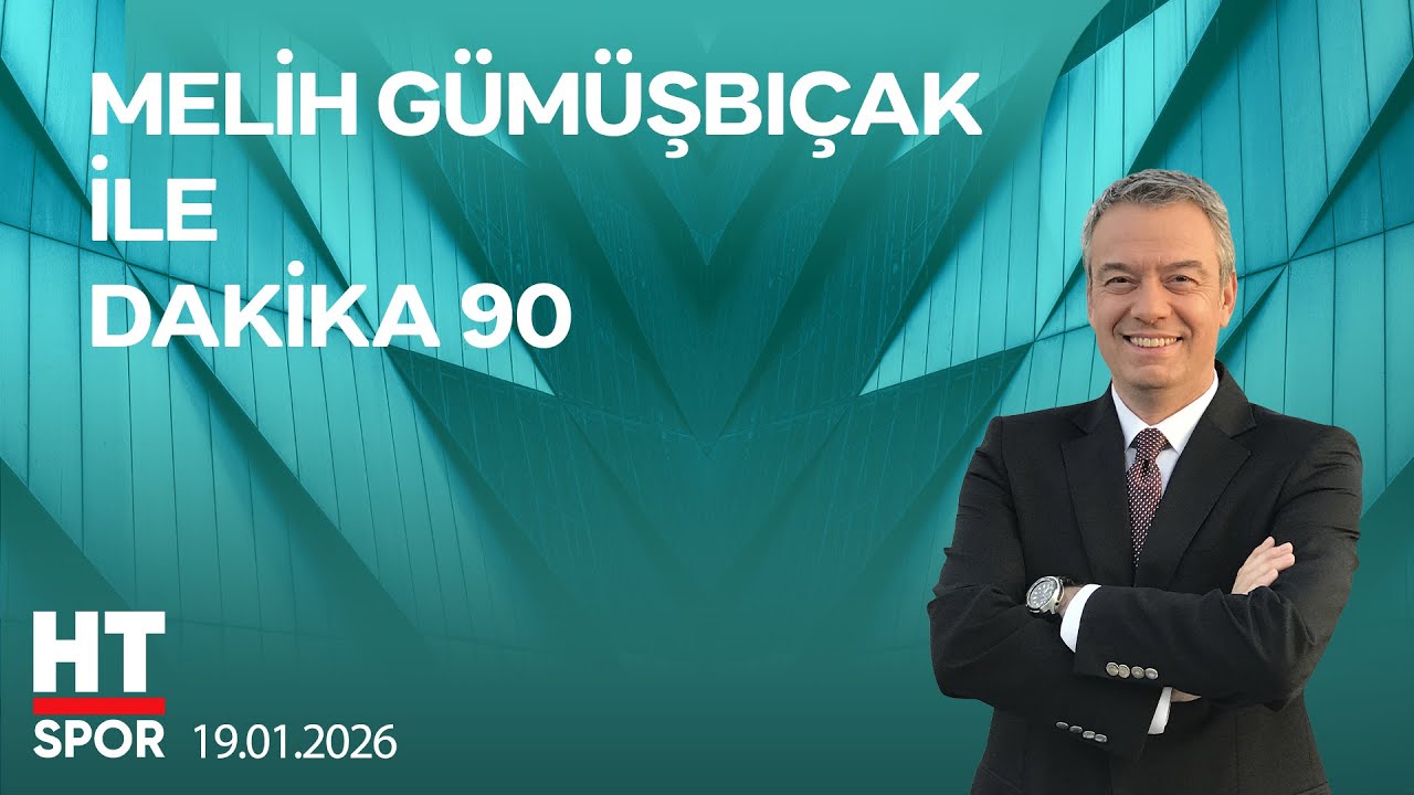 Melih Gümüşbıçak ile HT 90 - 19 Ocak 2026