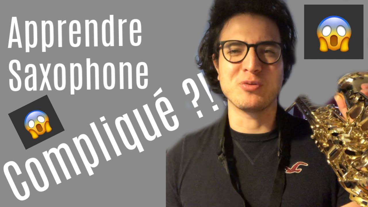 C'est difficile d'apprendre le Saxophone ?