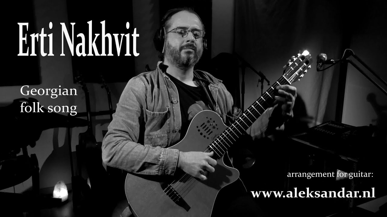 Erti nakhvit (Traditional Georgian song), arranged by Aleksandar Obradović