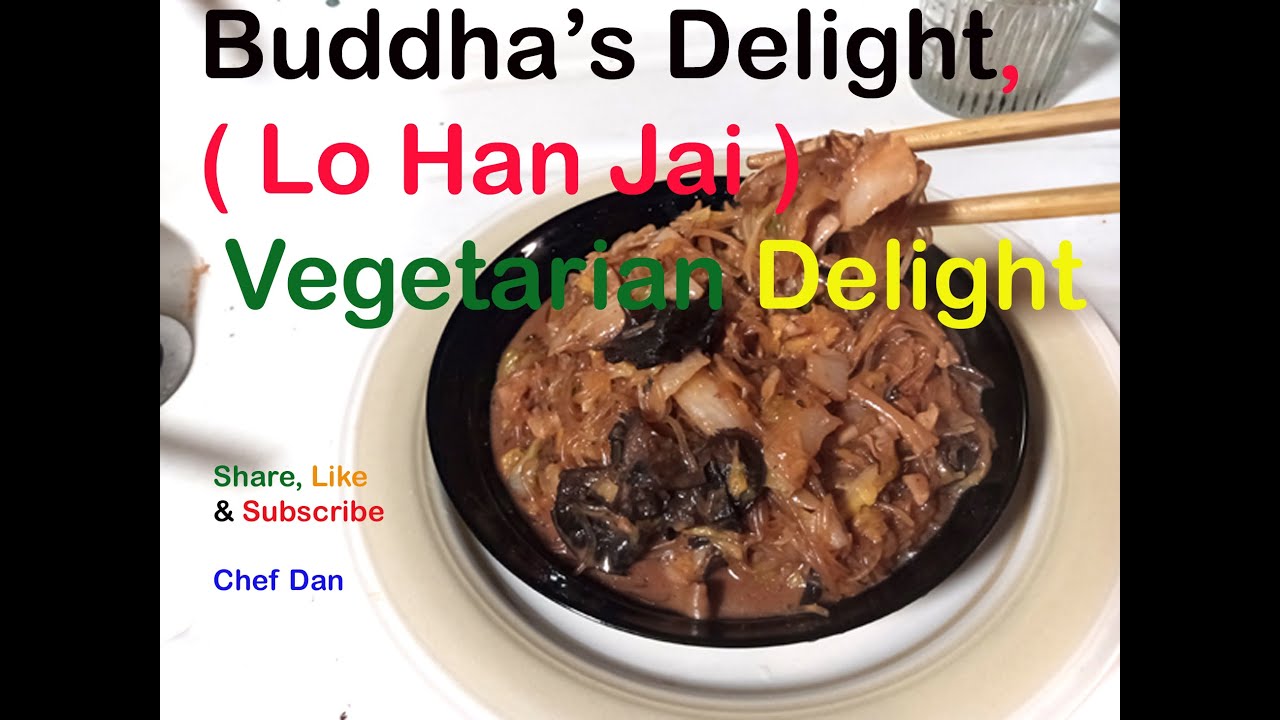 Buddha’s Delight, ( Lo Han Jai ), Vegetarian Delight 羅漢齋菜, 南乳齋菜.