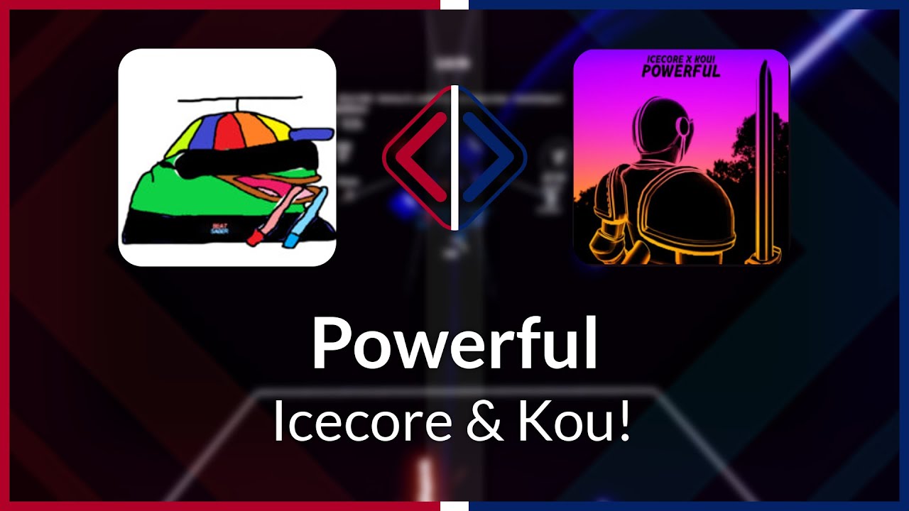 Beat Saber | JustCallMeJack | Icecore & Kou! - Powerful [Expert+] #1 | 89.00%
