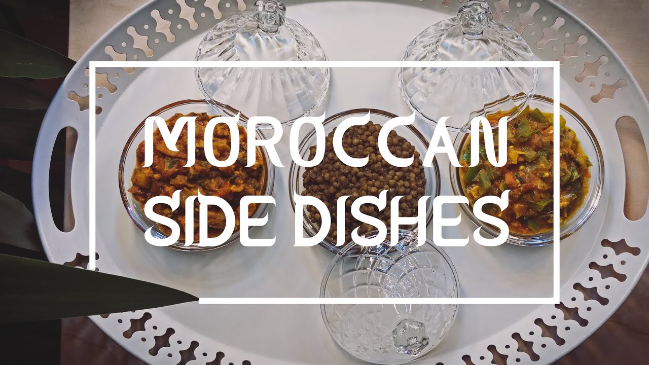 MOROCCAN SIDE DISHES | أطباق جانبية مغربية