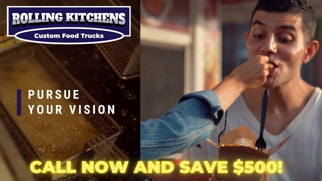 Rolling Kitchens Custom Food Trucks | Pursue Your Vision
