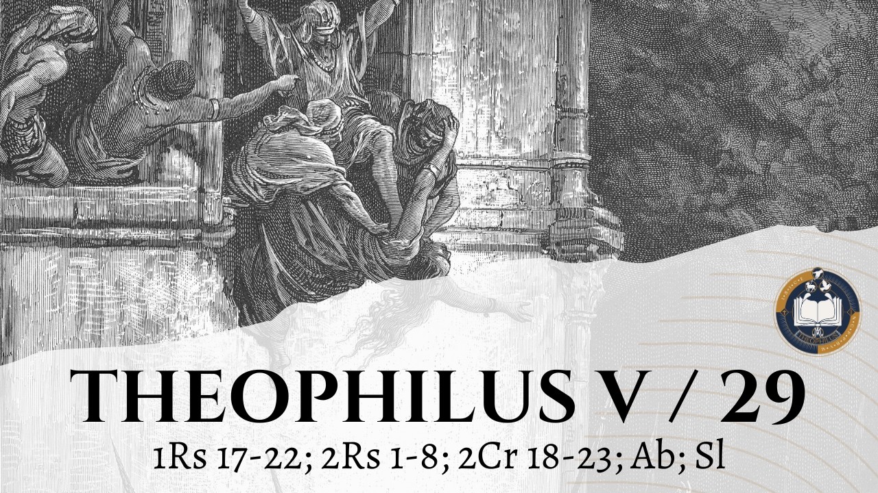 Theophilus V / 29 - 1 REIS; 2 REIS; 2 CRÔNICAS; ABDIAS