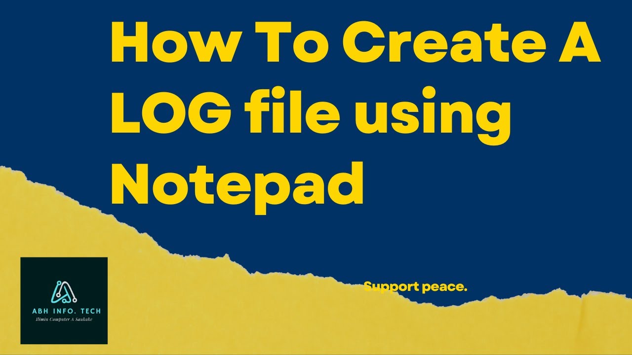 How To Create A LOG file using Notepad