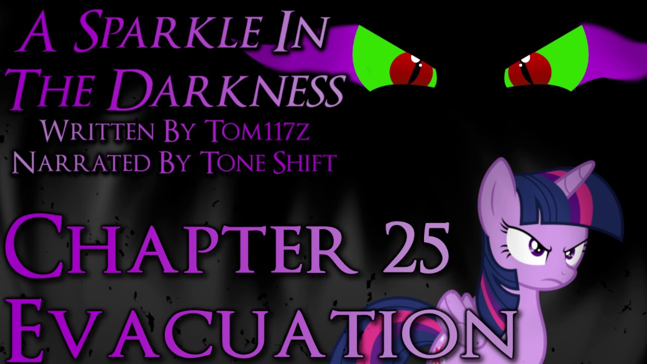 MLP Fanfiction Reading - A Sparkle in The Darkness - Chapter 25