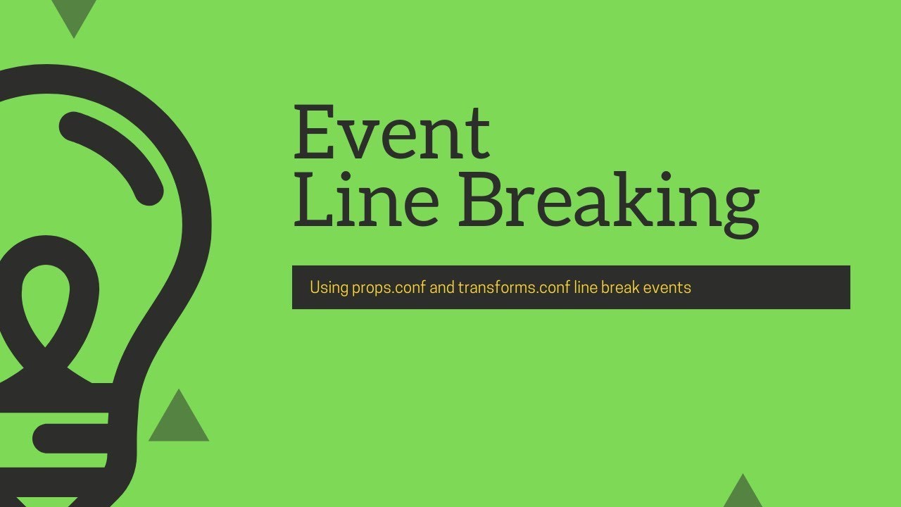 Splunk Configuration Files : Event line breaking using props.conf