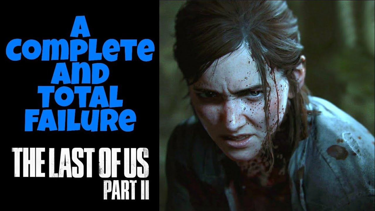 The Last of Us Part 2 : A Complete Failure of Storytelling