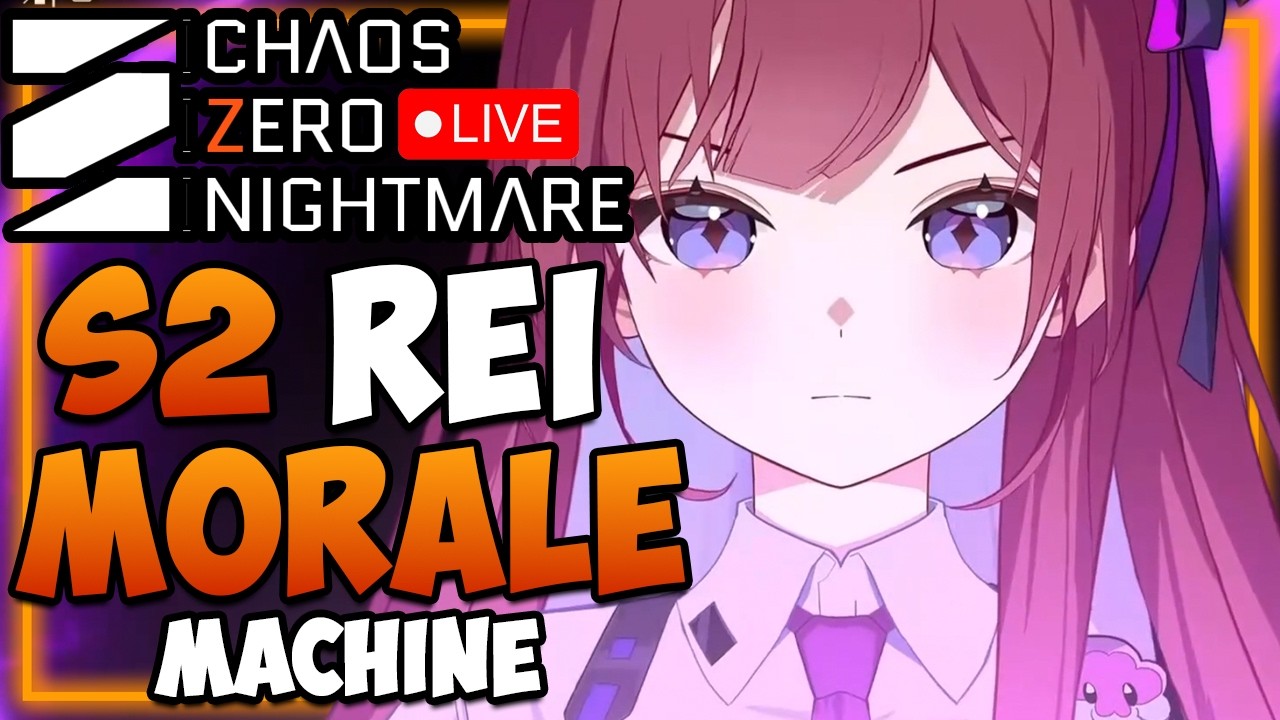 S2 Deck Hunting - REI TIME - Morale Goddess - Help / Q&A I Chaos Zero Nightmare