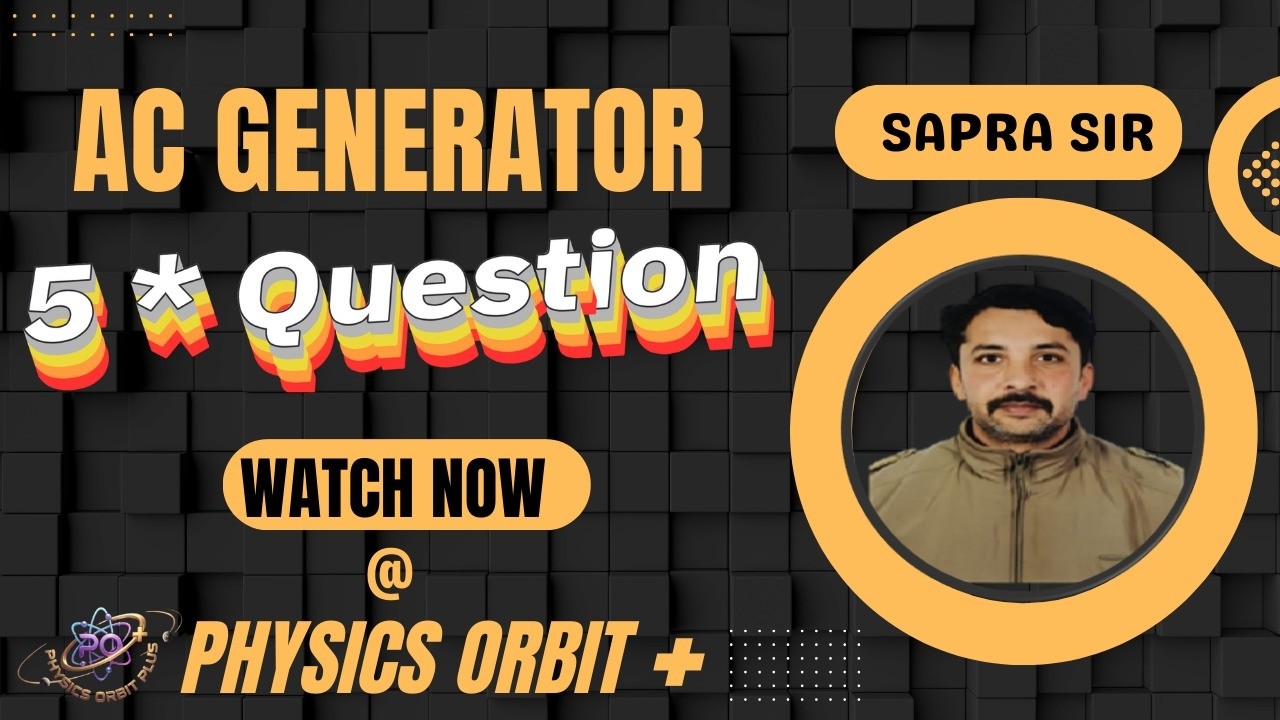 Master Alternating Current Generator with Question Practice in 20 min.