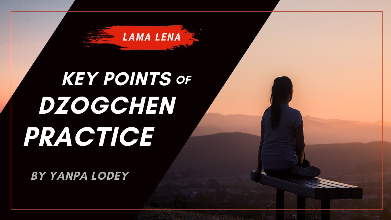 Key Points of Dzogchen Practice by Yanpa Lodey (Part 3)