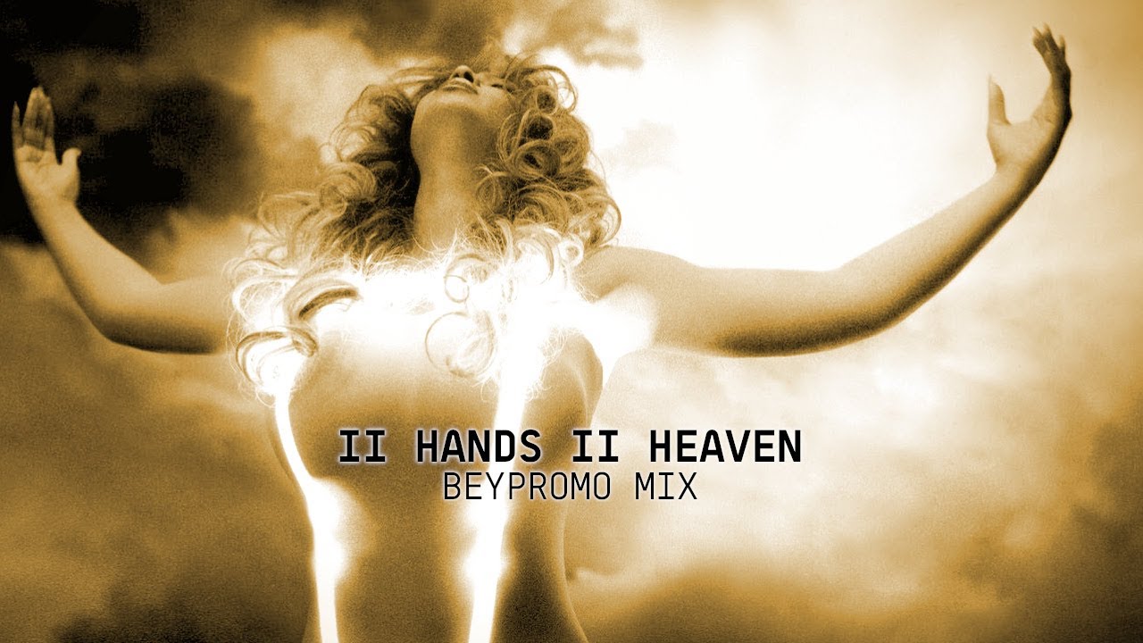 II HANDS II HEAVEN (BEYPROMO Mix)