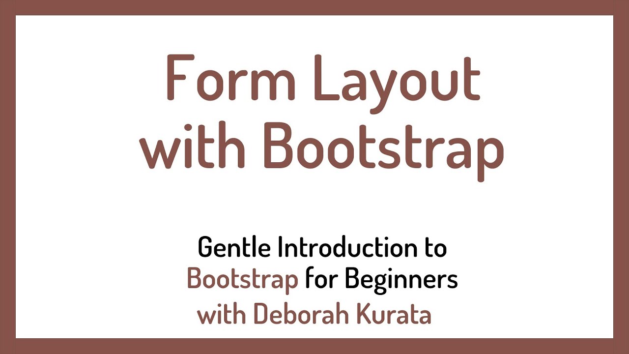 Form Layout with Bootstrap (Clip 13): Gentle Introduction to Bootstrap 5