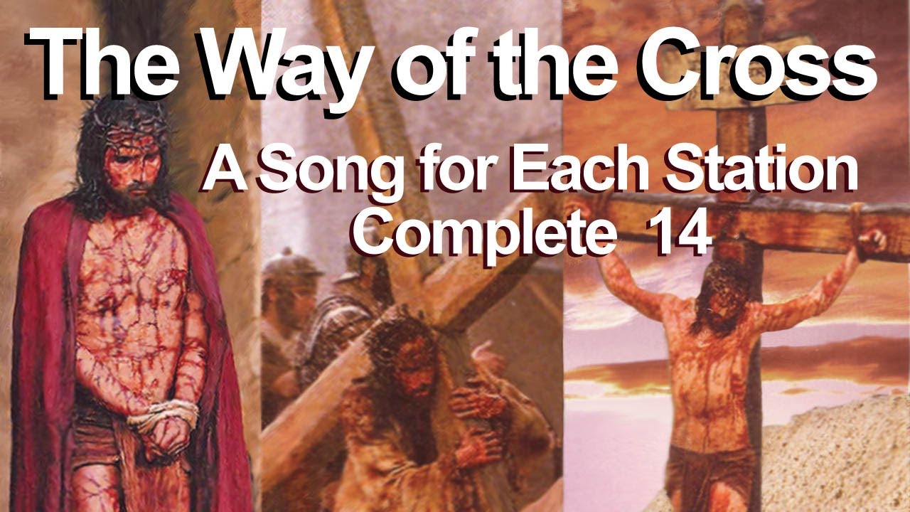 Pray the STATIONS of the CROSS in Song & Video | A Song for Each of the 14 Stations, Complete 🎶
