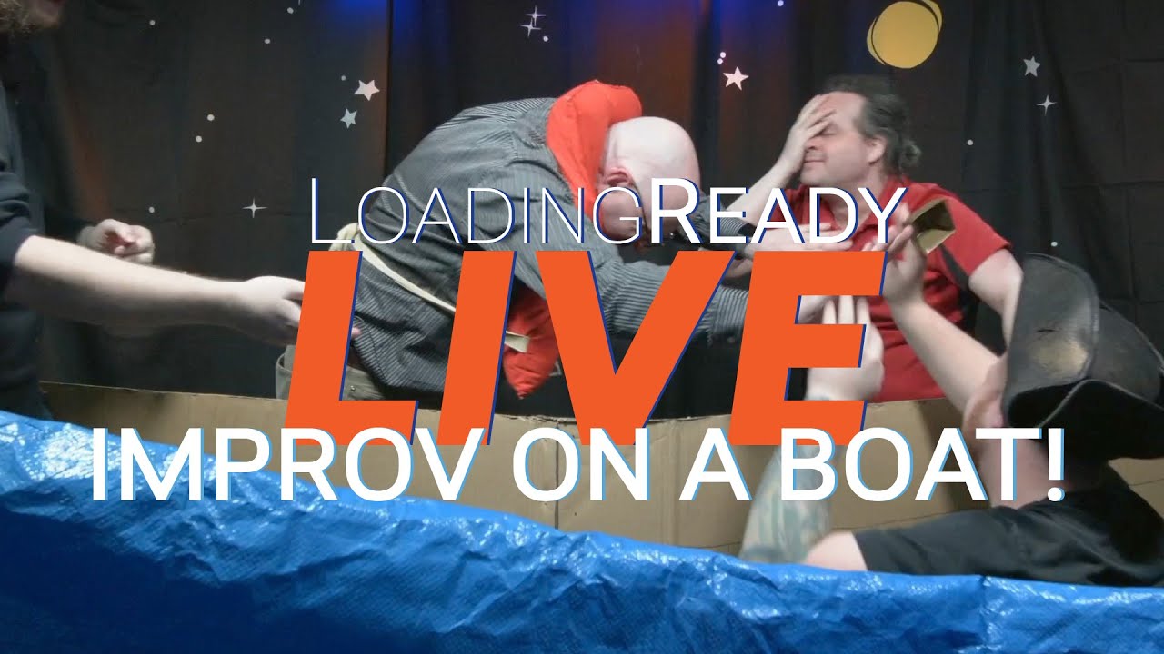 Improv on a Boat! || LoadingReadyLIVE Ep83