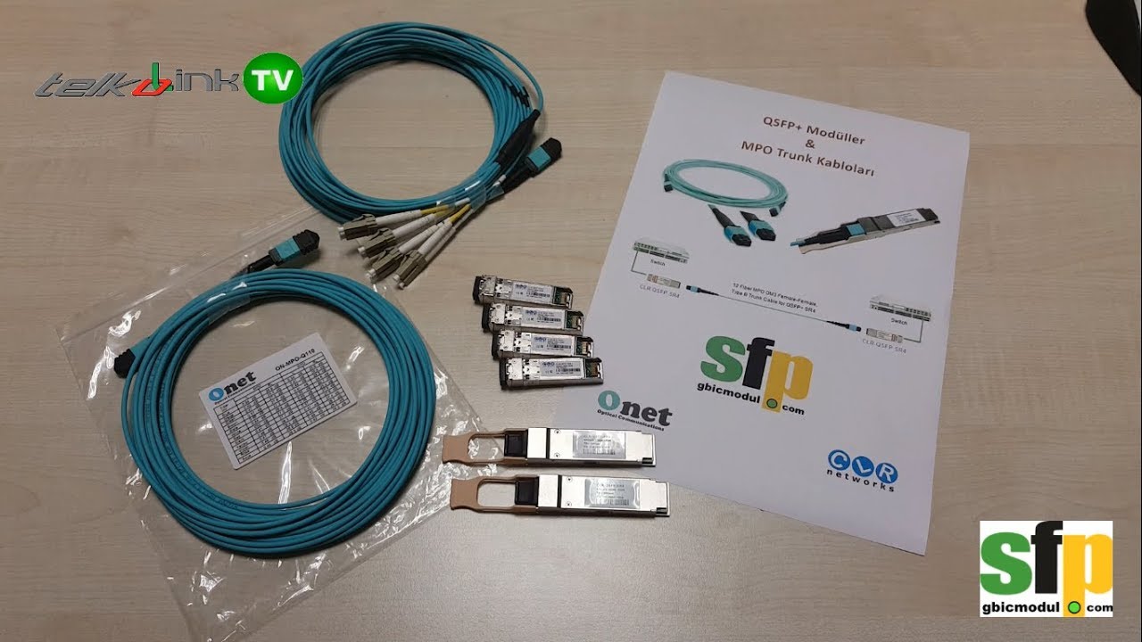 QSFP+ Modüller, MPO Trunk ve Fan-out Kablolar