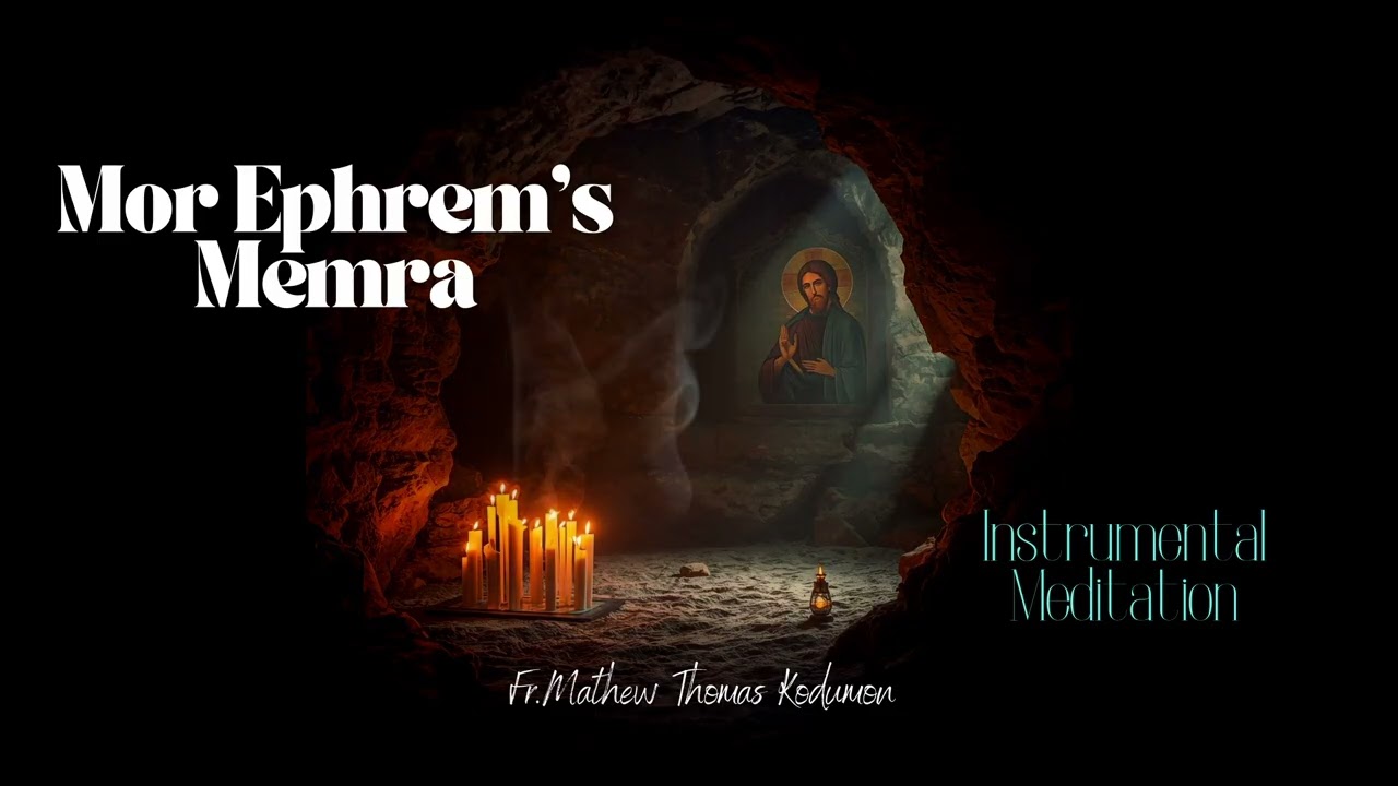 Mor Ephrem's Memra | Instrumental Meditation |