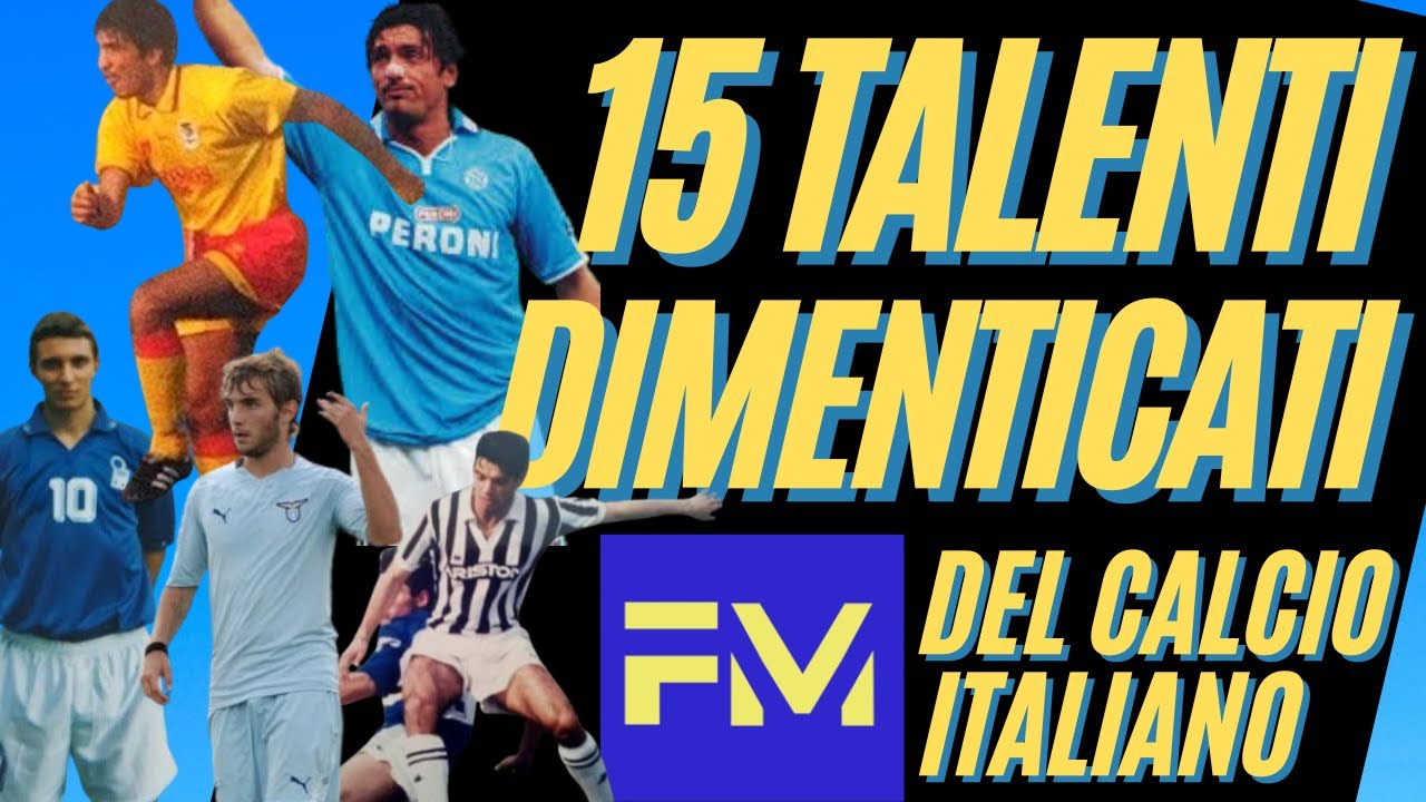 I 15 Talenti Dimenticati del Calcio Italiano ⚽ | Storie di promesse mai esplose