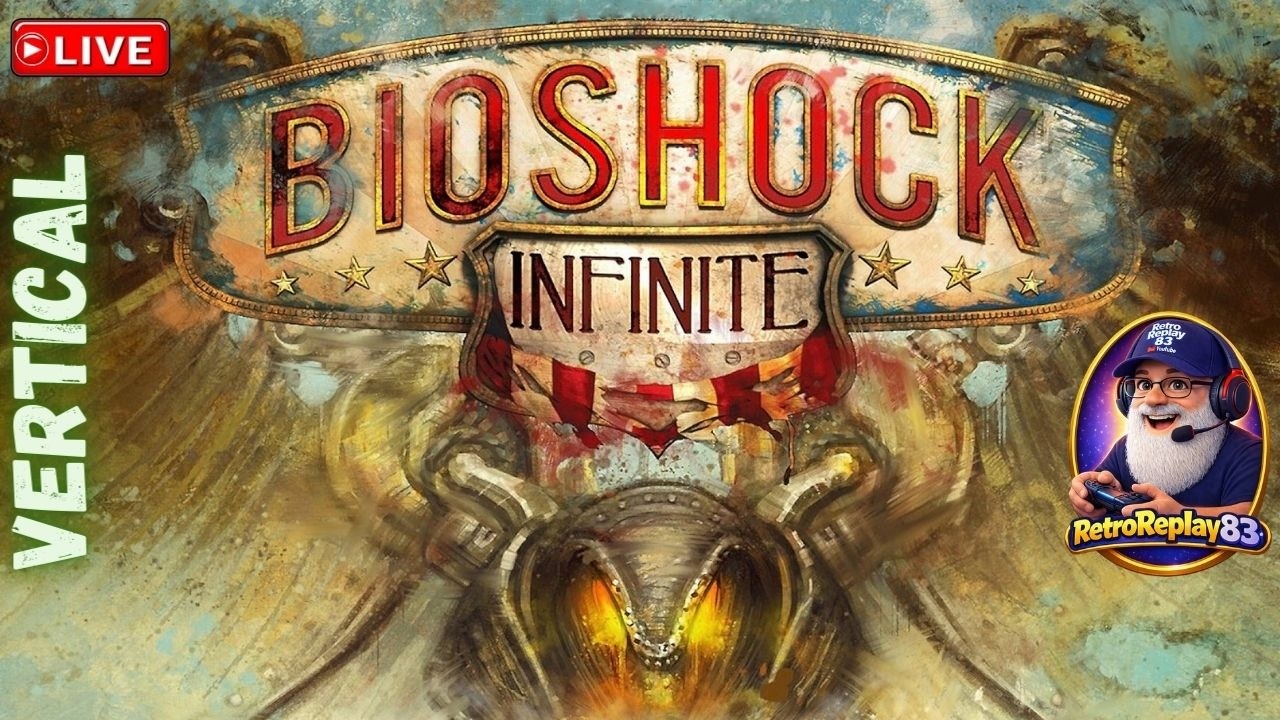 BioShock Infinite - Part #3 - Vertical Live Stream