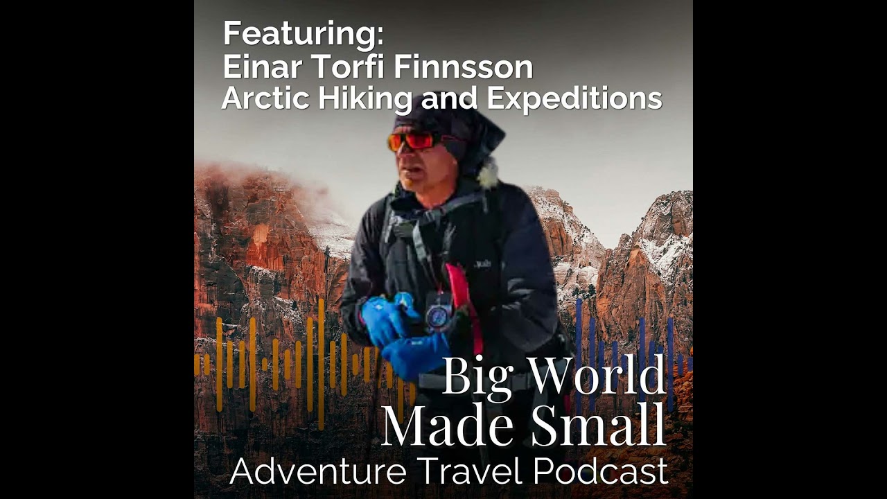 Adventure Travel with Einar Torfi Finnsson - Arctic Hiking and Expeditions
