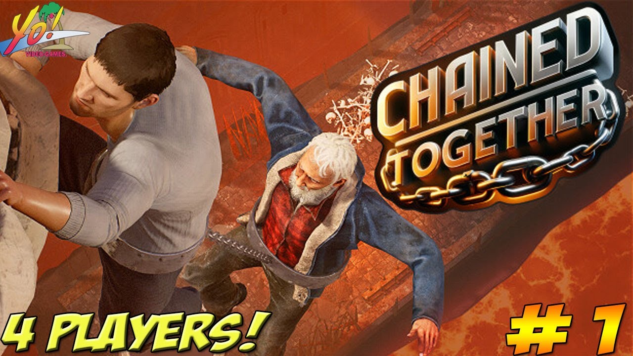 Chained Together! 4 Players! Part 1 - Virtua YoVideogames