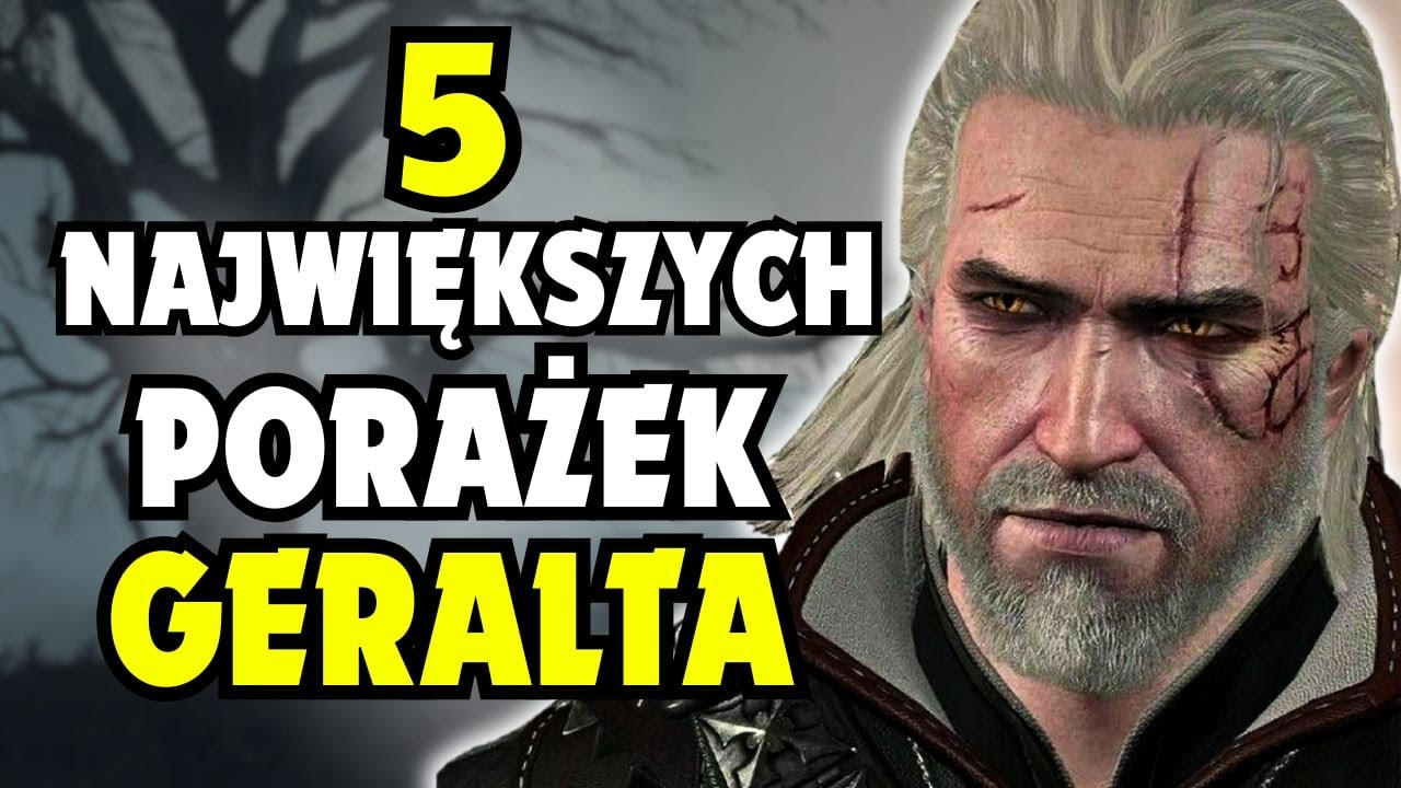 5 NAJWIĘKSZYCH PORAŻEK GERALTA