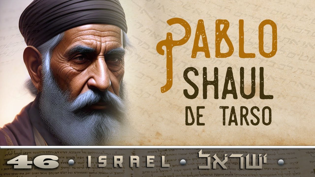 ISRAEL46: Shaul / Pablo Saulo de Tarso (TODO LO QUE NECESITAS SABER)