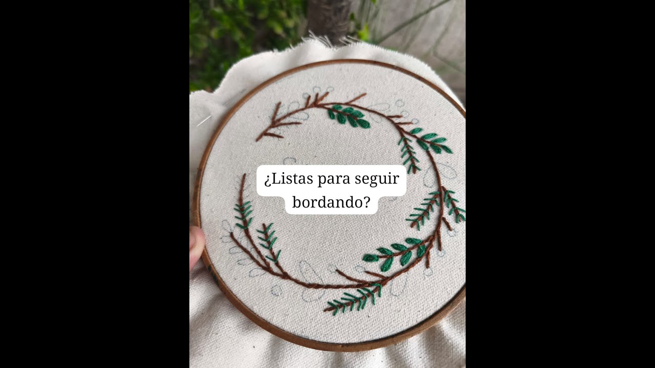 ¿Qué tal si bordamos las ramitas el día de hoy? Cap 2