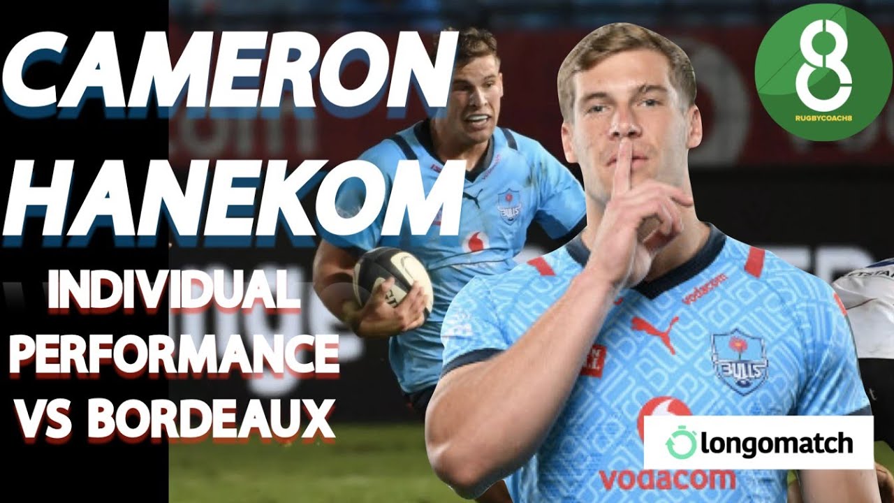 CAMERON HANEKOM AGAINST BORDEAUX | INDIVIDUAL PERFORMANCE |