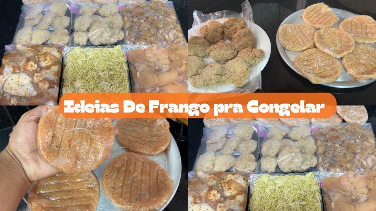 6 FORMAS DE CONGELAR FRANGO - CONGELANDO FRANGO PARA SEMANA - CONGELADOS PRONTO E SEMI PRONTO